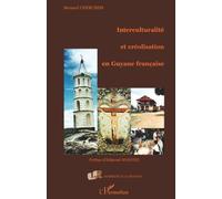 Bernard Chérubini – Interculturalité et créolisation en Guyane française