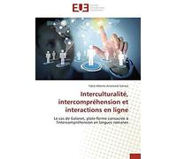 Interculturalité, Intercompréhension Et Interactions En Ligne