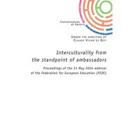 Interculturality from the standpoint of ambassadors Proceedings of the 21 May 2024 webinar of the Federation for European Education (FEDE) - Collectif d'Auteurs FEDE - Publibook - broché - Essai