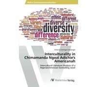 Interculturality In Chimamanda Ngozi Adichie's Americanah