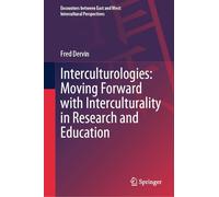 Interculturologies: Moving Forward With Interculturality in Research and Education