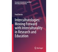 Interculturologies: Moving Forward with Interculturality in Research and Education