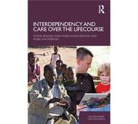 Interdependency and Care over the Lifecourse by Sophia Bowlby Sophia Bowlby (Auteur)