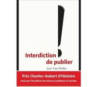 Interdiction de publier - 2e édition Jean-Yves Mollier (Auteur)