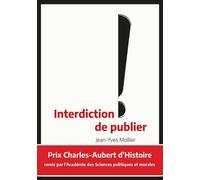 Interdiction de publier - 2e édition La censure d'hier à aujourd'hui - Jean-Yves Mollier - Double Ponctuation - broché - Essai