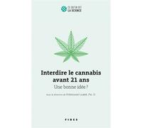 Interdire le cannabis avant 21 ans Une bonne idée ? - Stéphane Labbé - Fides - broché - Essai