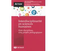 Interdisciplinarité en sciences humaines : Huit disciplines, cinq projets pédagogiques