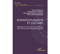 Interdisciplinarité et cultures Mélanges en l'honneur du professeur Jean-Chrysostome Akenda Kapumba - Bill-Augustin Mikambu Lutondo - L'harmattan - broché - Etude