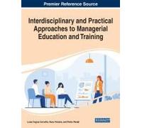 Interdisciplinary And Practical Approaches To Managerial Education And Training
