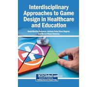 Interdisciplinary Approaches to Game Design in Healthcare and Education