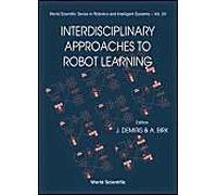 Interdisciplinary Approaches To Robot Learning