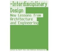 Interdisciplinary Design: Eroding Borders and Boundaries - [Livre en VO] Hanif Kara, Andreas Georgoulias (Auteur)