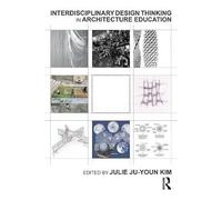 Interdisciplinary Design Thinking In Architecture Education