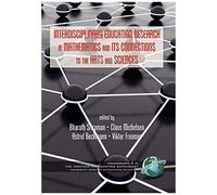 Interdisciplinary Educational Research In Mathematics And Its Connections To The Arts And Sciences (Hc)