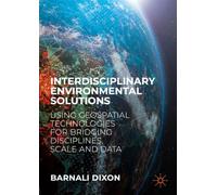 Interdisciplinary Environmental Solutions: Using Geospatial Technologies for Bridging Disciplines, Scale and Data