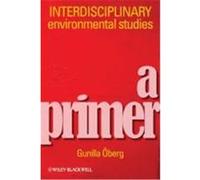 Interdisciplinary Environmental Studies: A Primer Oberg, Gunilla (Auteur)