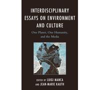 Interdisciplinary Essays On Environment And Culture