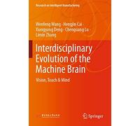 Interdisciplinary Evolution Of The Machine Brain