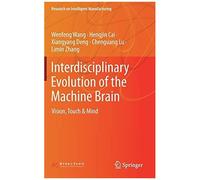 Interdisciplinary Evolution Of The Machine Brain