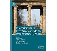 Interdisciplinary Investigations Into The Lvov-Warsaw School