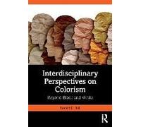 Interdisciplinary Perspectives On Colorism