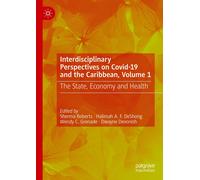 Interdisciplinary Perspectives On Covid-19 And The Caribbean, Volume 1