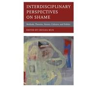 Interdisciplinary Perspectives on Shame Unknown (Auteur)