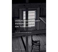 Interdisciplinary Perspectives On Torture