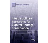 Interdisciplinary Researches For Cultural Heritage Conservation