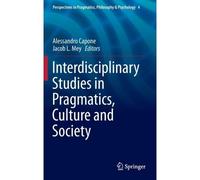 Interdisciplinary Studies In Pragmatics, Culture And Society
