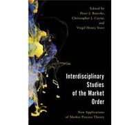Interdisciplinary Studies Of The Market Peter J Boettke, Christopher J Coyne, Virgil Henry Storr (Auteur)