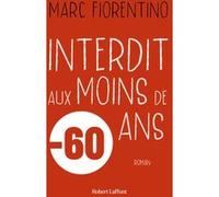 Interdit aux moins de 60 ans – Éditions Robert Laffont