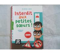 Interdit aux petites soeurs