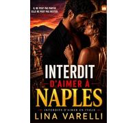Interdit d'aimer à Naples: Il ne peut pas partir. Elle ne peut pas rester. Et pourtant…