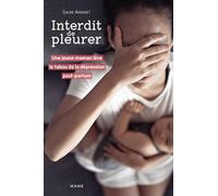 Interdit de pleurer. Une jeune maman lève le tabou de la dépression post-partum