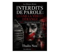 Interdits de parole : Quand la vérité dérange: Ceux qui paient le prix de parler - Tome II