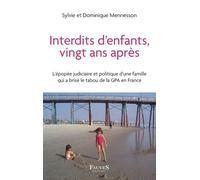 Interdits D'enfants, Vingt Ans Après - L'épopée Judiciaire Et Politique D'une Famille Qui A Brisé Le Tabou De La Gpa En France