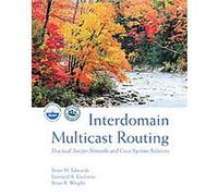 Interdomain Multicast Routing Brian M. Edwards, Brian R. Wright, Leonard A. Giuliano (Auteur)
