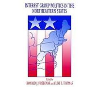 Interest Group Politics Clive S. Thomas, Ronald J. Hrebenar (Auteur)