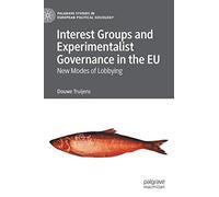 Interest Groups And Experimentalist Governance In The Eu