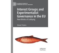 Interest Groups And Experimentalist Governance In The Eu