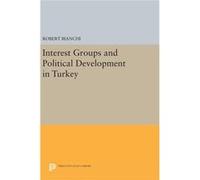 Interest Groups And Political Development In Turkey