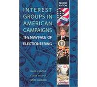 Interest Groups in American Campaigns Clyde Wilcox, David Madland, Mark J. Rozell (Auteur)