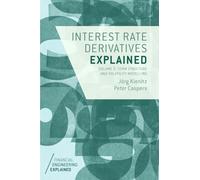 Interest Rate Derivatives Explained: Term Structure and Volatility Modelling (2)