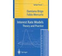 Interest Rate Models Theory and Practice