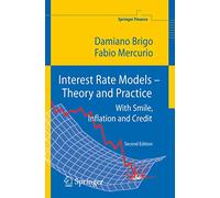 Interest Rate Models-Theory and Practice With Smile, Inflation and Credit 2nd Edition