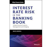 Interest Rate Risk in the Banking Book – Guide pratique de gestion et de couverture