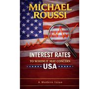 Interest Rates: To Whom It May Concern (USA): A Modern Issue