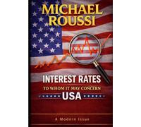 Interest Rates: To Whom It May Concern (USA): A Modern Issue