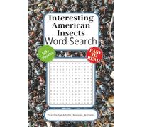 Interesting American Insects Word Search Puzzle Book: Large Print Word Searches Featuring Native U.S. Insects, Butterflies, Beetles and Fascinating ... | 110 Pages | Great Gift for Nature Lovers
